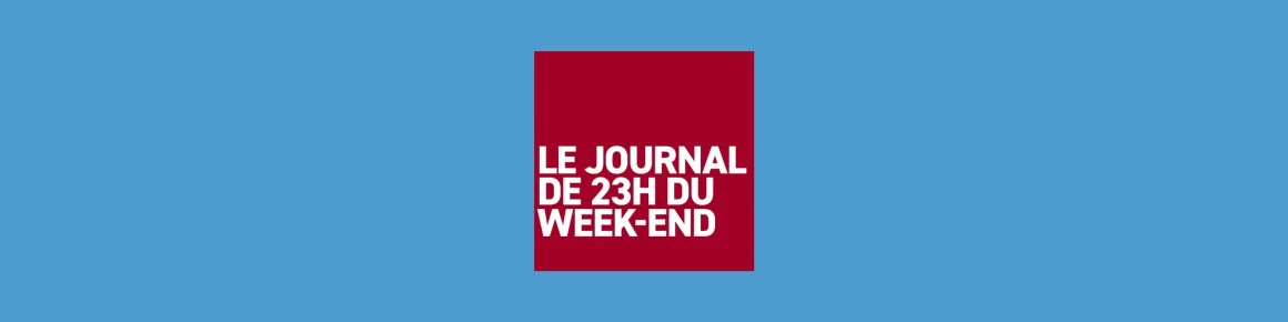 Le Journal de 23h : Rendez-vous d’Actualité