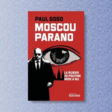 98a8833a-7de1-4a8f-8bd5-18ec11f5d5d4 Russie sous surveillance et propagande selon Paul Gogo