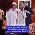Ronaldinho et son retour surprise en football