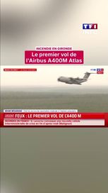 8885db8f-ee4d-45c4-b2c8-44ceb3972b9b Première intervention de l’Airbus A400M Atlas en Gironde