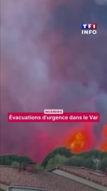 efc04088-436e-4dee-9e40-9ece76a2b0f9 Incendies : Évacuations d’urgence dans le Var