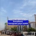 Somaliland : Un pays méconnu sous les projecteurs