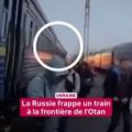 La Russie attaque un train près de la frontière de l&rsquo;OTAN